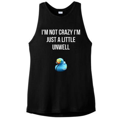 Crazy Retro Blue Duck I'M NOT CRAZY I'M JUST A LITTLE UNWELL Ladies PosiCharge Tri-Blend Wicking Tank