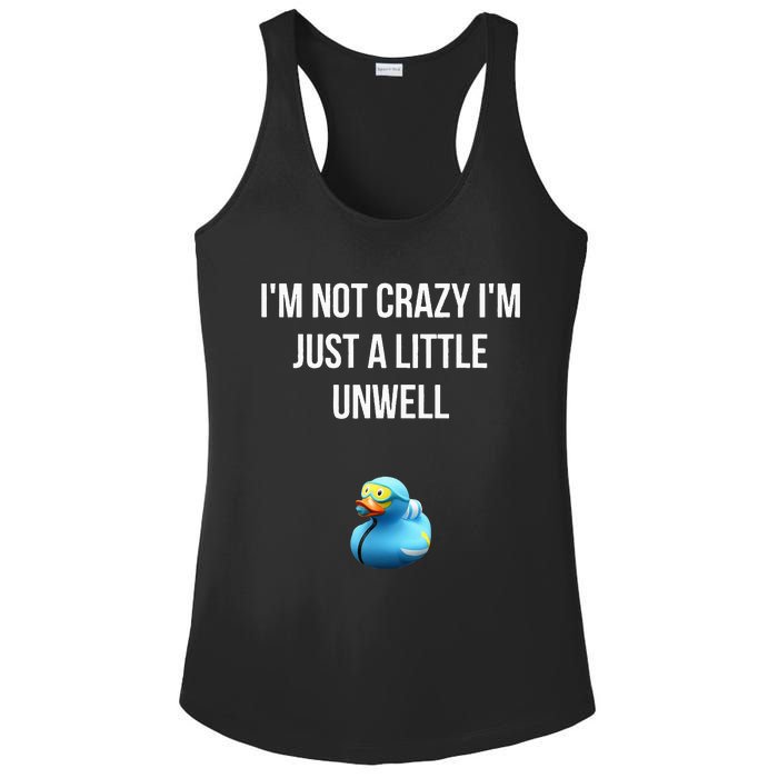 Crazy Retro Blue Duck I'M NOT CRAZY I'M JUST A LITTLE UNWELL Ladies PosiCharge Competitor Racerback Tank