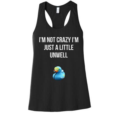 Crazy Retro Blue Duck I'M NOT CRAZY I'M JUST A LITTLE UNWELL Women's Racerback Tank