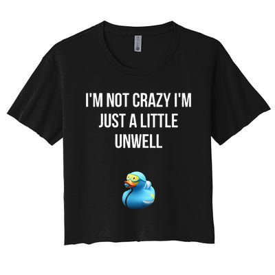 Crazy Retro Blue Duck I'M NOT CRAZY I'M JUST A LITTLE UNWELL Women's Crop Top Tee