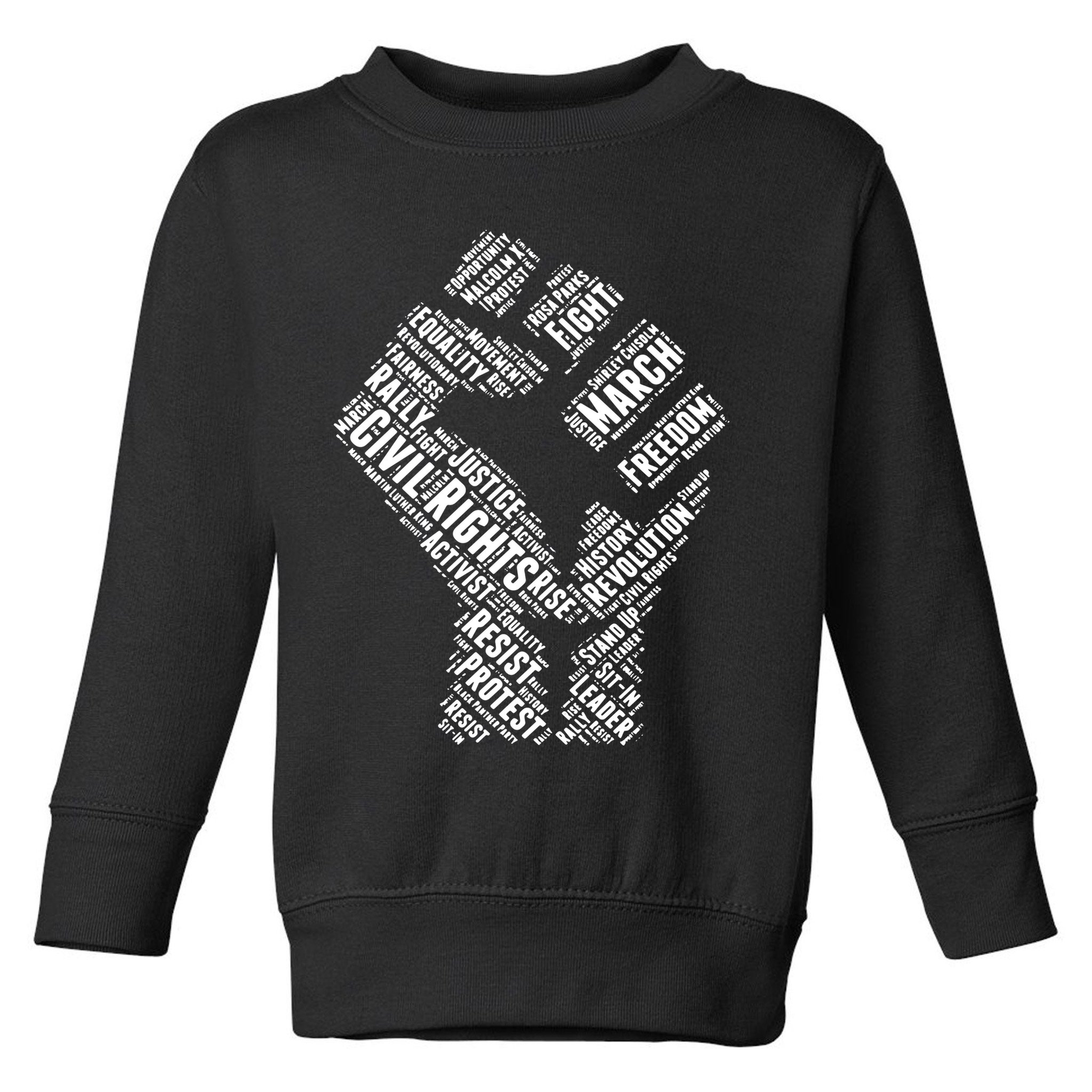 Civil Rights Black Power Fist March For Justice Toddler Sweatshirt