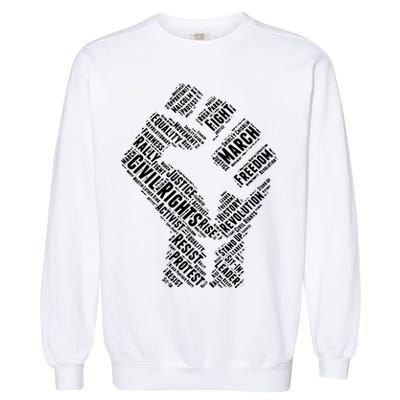 Civil Rights Black Power Fist March For Justice Garment-Dyed Sweatshirt