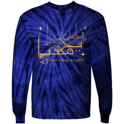 Cool Ramadan Bring Us Together Tie-Dye Long Sleeve Shirt