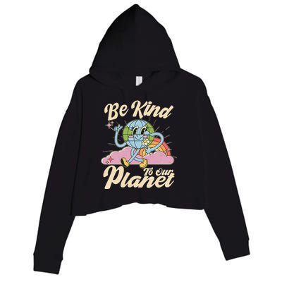 Cute Retro Be Kind To Our Planet Celebrate Earth Day Crop Fleece Hoodie