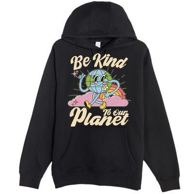 Cute Retro Be Kind To Our Planet Celebrate Earth Day Premium Pullover Hoodie
