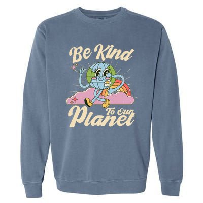 Cute Retro Be Kind To Our Planet Celebrate Earth Day Garment-Dyed Sweatshirt