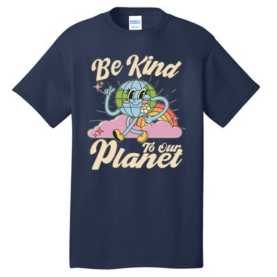 Cute Retro Be Kind To Our Planet Celebrate Earth Day Tall T-Shirt