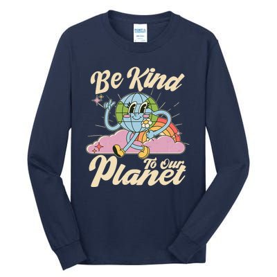 Cute Retro Be Kind To Our Planet Celebrate Earth Day Tall Long Sleeve T-Shirt