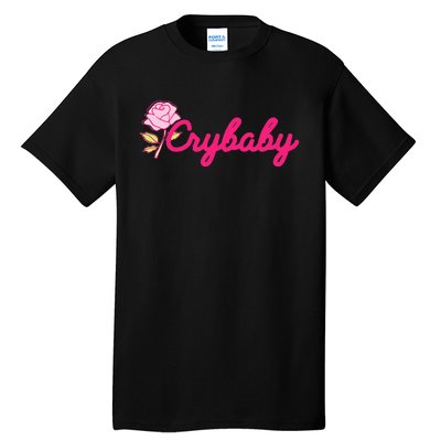 Crybaby Rose Cry Baby Kawaii Hipster Soft Girl Slogan Tall T-Shirt