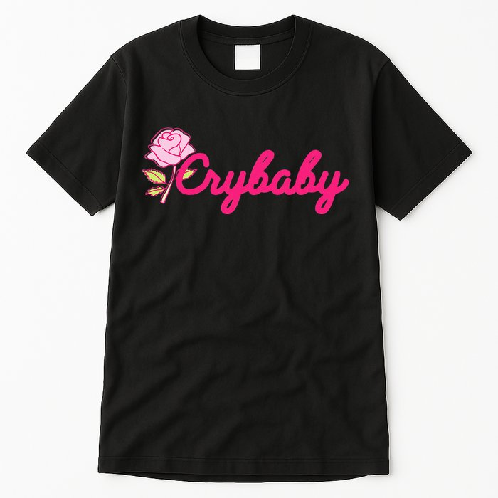 Crybaby Rose Cry Baby Kawaii Hipster Soft Girl Slogan Tall T-Shirt