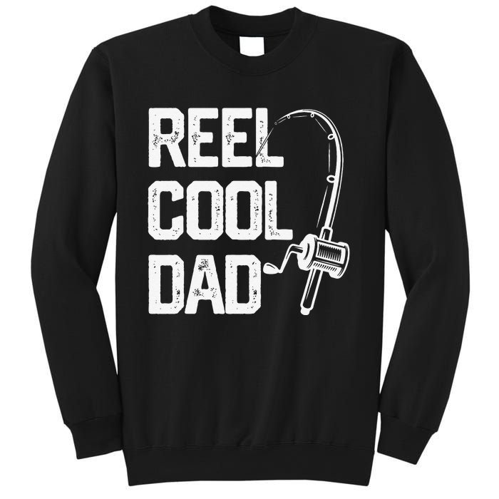 Cute Reel Cool Dad Fishing Daddy Fathers Day Gift Sweatshirt