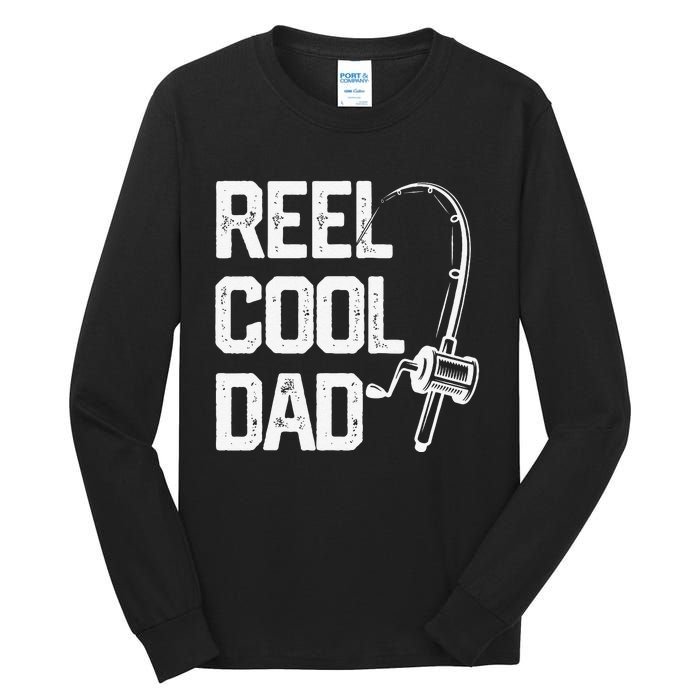 Cute Reel Cool Dad Fishing Daddy Fathers Day Gift Tall Long Sleeve T-Shirt