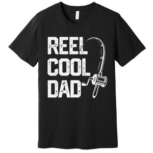 Cute Reel Cool Dad Fishing Daddy Fathers Day Gift Premium T-Shirt