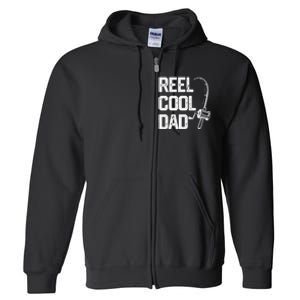 Cute Reel Cool Dad Fishing Daddy Fathers Day Gift Full Zip Hoodie