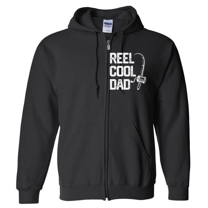 Cute Reel Cool Dad Fishing Daddy Fathers Day Gift Full Zip Hoodie