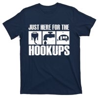 Camping Rv Caravan Motorhome Just Here For The Hookups T-Shirt