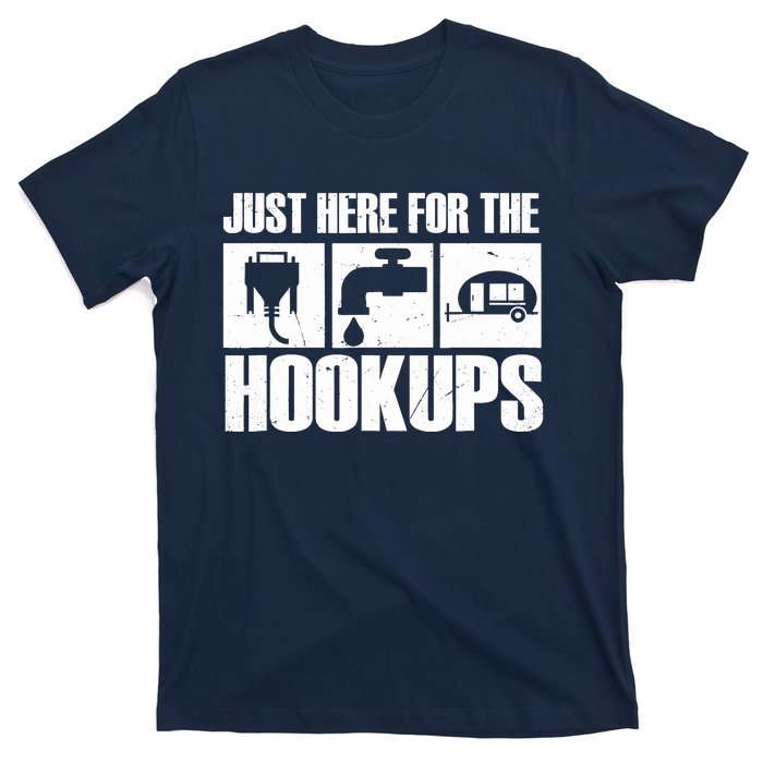 Camping Rv Caravan Motorhome Just Here For The Hookups T-Shirt