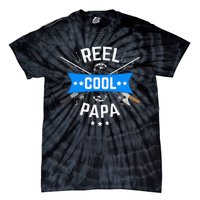 Cute Reel Cool Papa Cute Fishing Dad Birthday Gift Tie-Dye T-Shirt