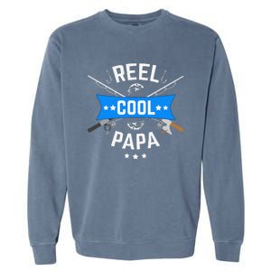 Cute Reel Cool Papa Cute Fishing Dad Birthday Gift Garment-Dyed Sweatshirt