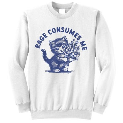 Cat Rage Consumes Me Sweatshirt