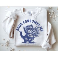 Cat Rage Consumes Me Sweatshirt