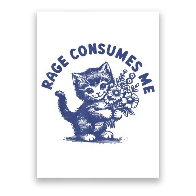 Cat Rage Consumes Me Poster