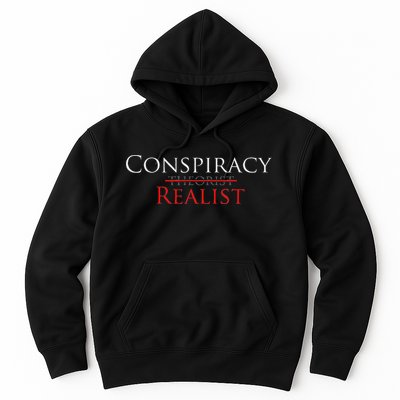 Conspiracy Realist Conspiracy Theory Hoodie
