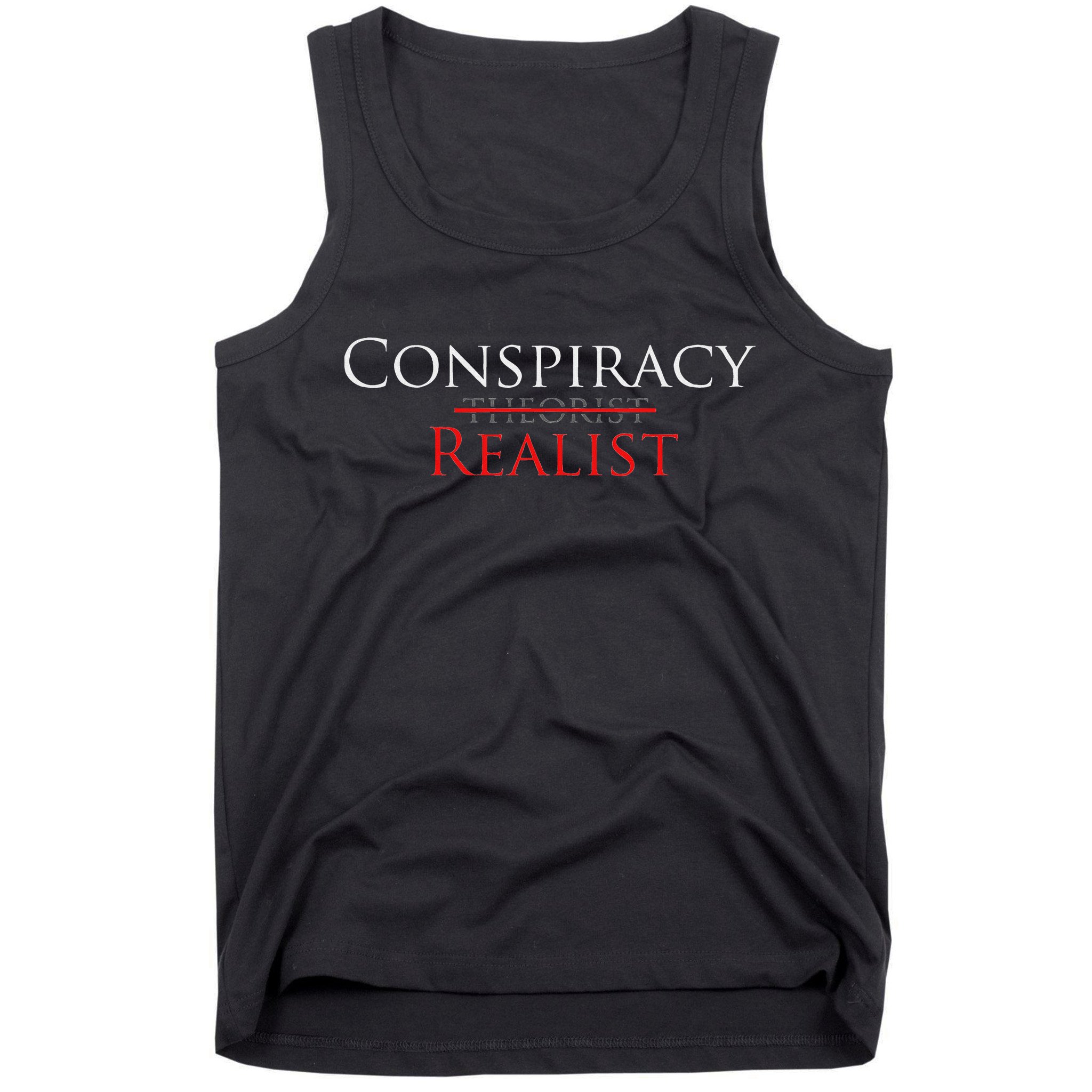 Conspiracy Realist Conspiracy Theory Tank Top