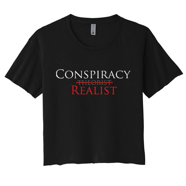 Conspiracy Realist Conspiracy Theory Crop Top