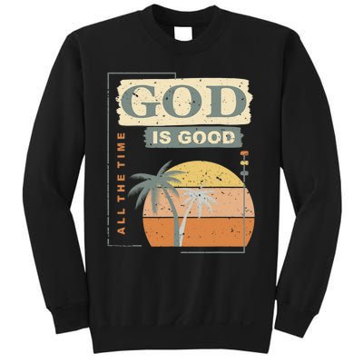 Cool Retro Christian Saying God Is Good All The Time Sweatshirt