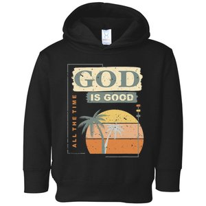 Cool Retro Christian Saying God Is Good All The Time Toddler Hoodie