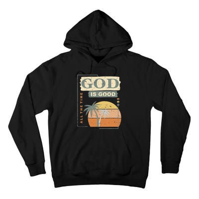 Cool Retro Christian Saying God Is Good All The Time Tall Hoodie