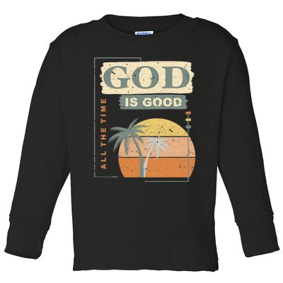 Cool Retro Christian Saying God Is Good All The Time Toddler Long Sleeve Shirt