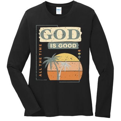 Cool Retro Christian Saying God Is Good All The Time Ladies Long Sleeve Shirt