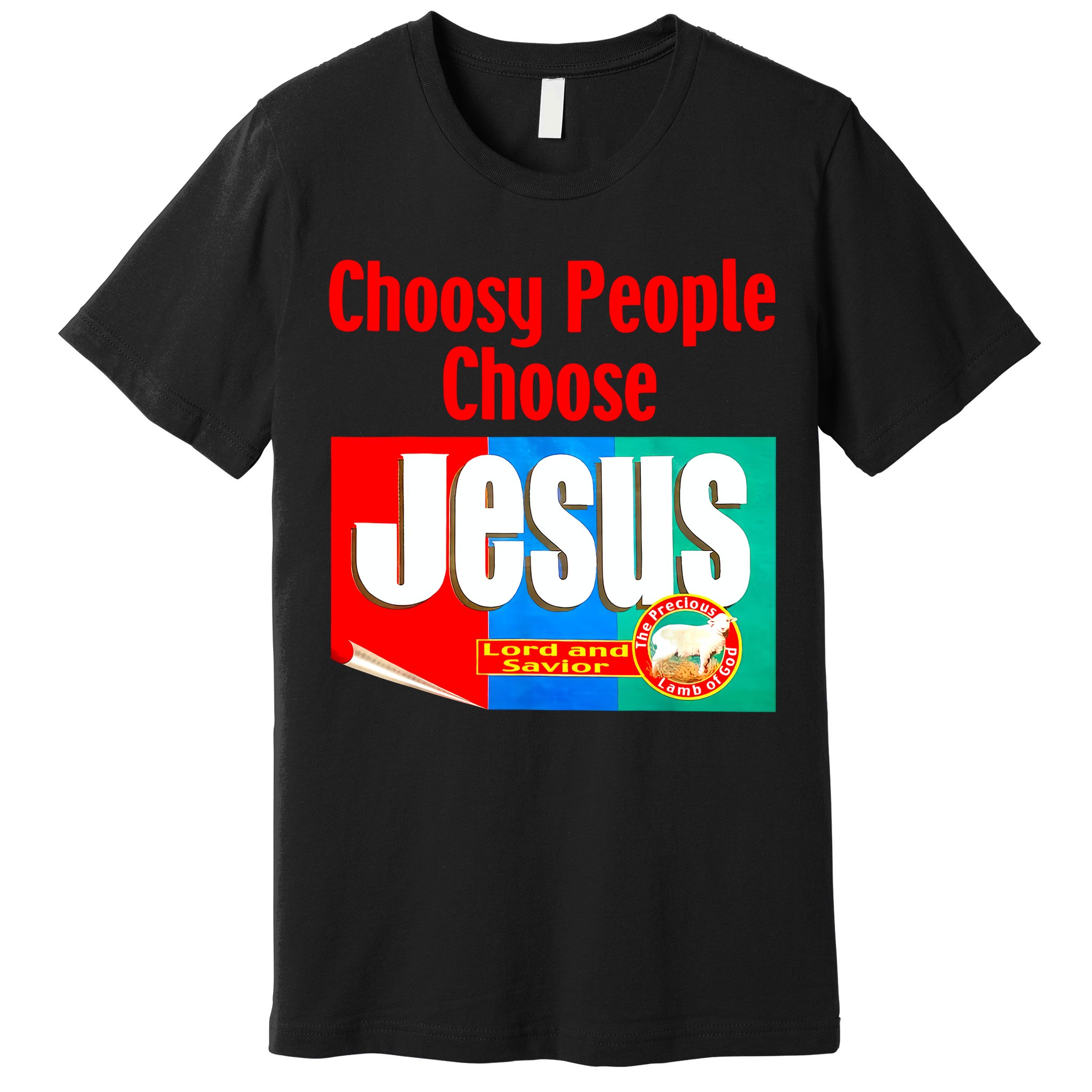 Choosy-People Retro Choose Jesus Christ Choose Jesus  Premium T-Shirt