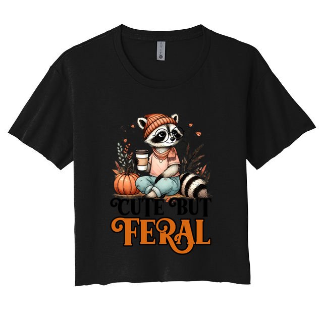 Coffee Raccoon Cute But Feral Autumn Design Gift Women's Crop Top Tee