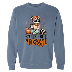 Coffee Raccoon Cute But Feral Autumn Design Gift Garment-Dyed Sweatshirt