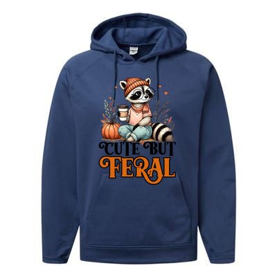 Coffee Raccoon Cute But Feral Autumn Design Gift Performance Fleece Hoodie