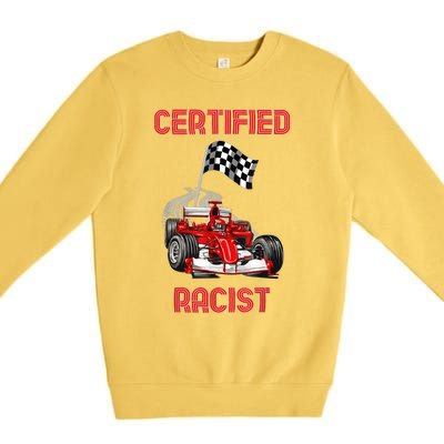 Certified Racist Certified Racer Boost Speedster Premium Crewneck Sweatshirt