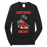 Certified Racist Certified Racer Boost Speedster Long Sleeve Shirt