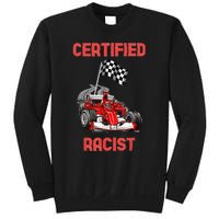 Certified Racist Certified Racer Boost Speedster Sweatshirt