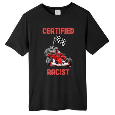 Certified Racist Certified Racer Boost Speedster Tall Fusion ChromaSoft Performance T-Shirt