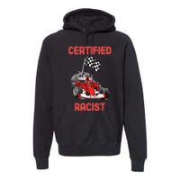 Certified Racist Certified Racer Boost Speedster Premium Hoodie