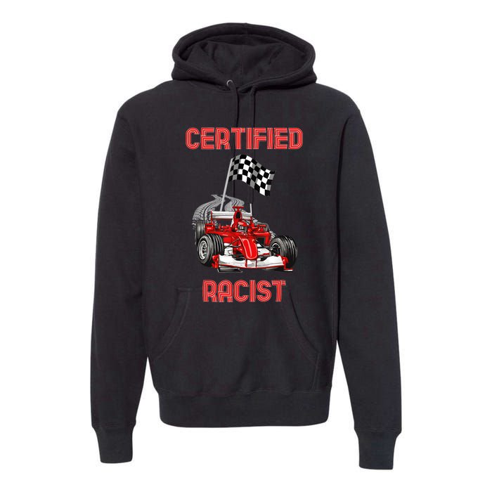 Certified Racist Certified Racer Boost Speedster Premium Hoodie