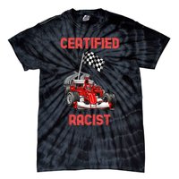 Certified Racist Certified Racer Boost Speedster Tie-Dye T-Shirt