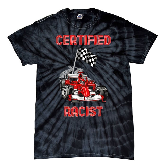 Certified Racist Certified Racer Boost Speedster Tie-Dye T-Shirt