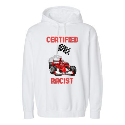 Certified Racist Certified Racer Boost Speedster Garment-Dyed Fleece Hoodie