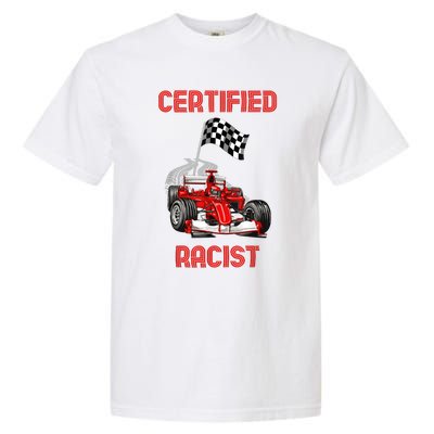 Certified Racist Certified Racer Boost Speedster Garment-Dyed Heavyweight T-Shirt