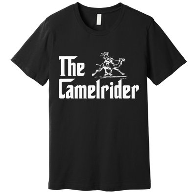 Camel Rider Camel Jokes Racing Fast Camel Premium T-Shirt