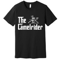 Camel Rider Camel Jokes Racing Fast Camel Premium T-Shirt